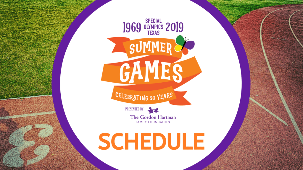 50th Annual Special Olympics Texas Summer Games Schedule of Events